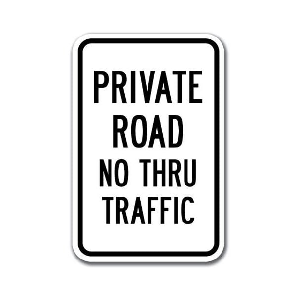 Signmission Private Road No Thru Traffic 12inx18in Heavy Gauge Aluminums, A-1218 Private Road - No Thru A-1218 Private Road - No Thru - main